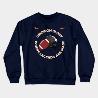 Gridiron Glory Crewneck Sweatshirt
